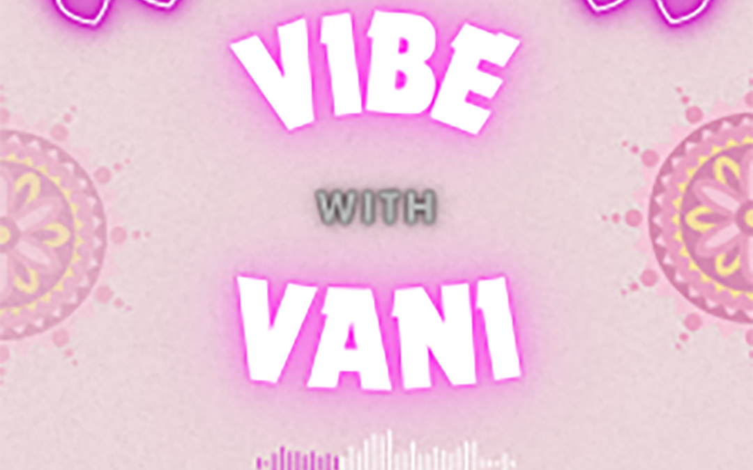 Vibe with Vani