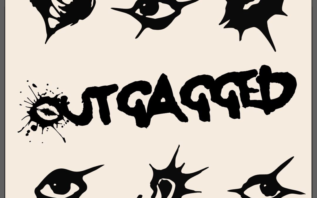 OUTGAGGED
