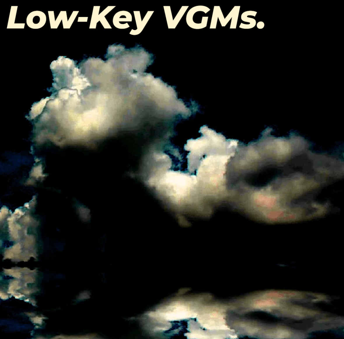 Low-Key VGMs