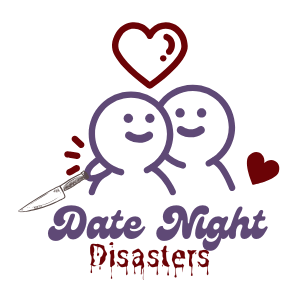 Date Night Disasters