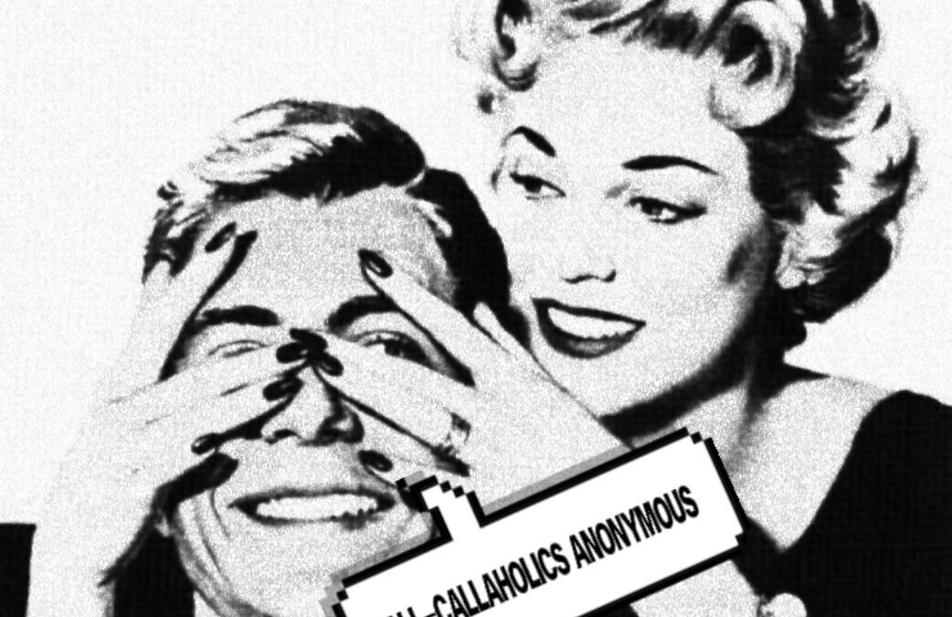 All Call-aholics Anonymous